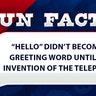 The word "hello" was previously used to attract attention, such as, "Hello, what do you think you're doing?"